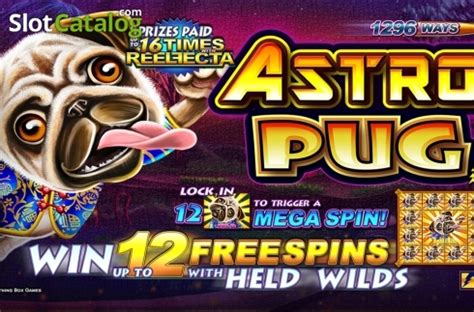 astro pug slot review|Review and Demo of Astro Pug Slot in January 2024.